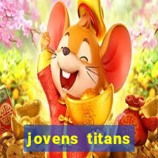 jovens titans cavando fortunas